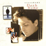 Richard Marx - Flesh And Bone '1997