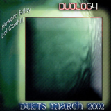 Howard Riley, Lol Coxhill - Duets March '2002