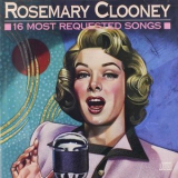 Rosemary Clooney - 16 Most Requested Songs '1989