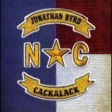 Jonathan Byrd - Cackalack '2010