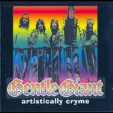 Gentle Giant - Artistically Cryme '2003