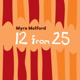 Myra Melford - 12 From 25 '2018