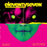 Eleventyseven - Basic Glitches '2019