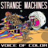 Strange Machines - Voice Of Color '2017