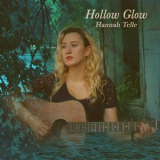 Hannah Telle - Hollow Glow '2016