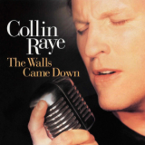 Collin Raye - The Walls Came Down '1998