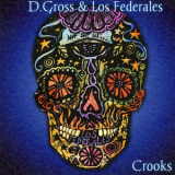 D. Gross & Los Federales - Crooks '2017