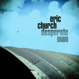 Eric Church - Desperate Man '2018