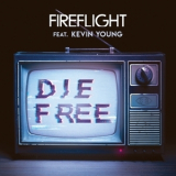 Fireflight (feat. Kevin Young) - Die Free [CDS] '2018