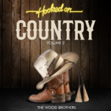 The Wood Brothers - Hooked On Country Volume 2 '2016
