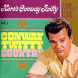 Conway Twitty - Conway Twitty Country / Here's Conway Twitty & His Lonely Blue Boys '2010