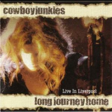 Cowboy Junkies - Long Journey Home '2006