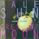 Cowboy Junkies - Pale Sun, Crescent Moon '1993