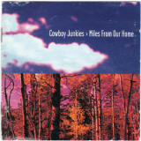 Cowboy Junkies - Miles From Our Home '1998