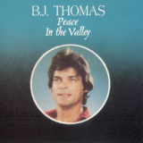 B. J. Thomas - Peace In The Valley '1982
