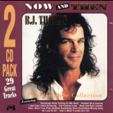 B. J. Thomas - Now And Then '1994