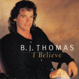 B. J. Thomas - I Believe '1997