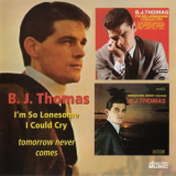 B. J. Thomas - I'm So Lonesome I Could Cry / Tomorrow Never Comes '2009