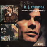 B. J. Thomas - Most Of All / Billy Joe Thomas '2009