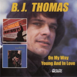 B. J. Thomas - On My Way / Young And In Love '2009