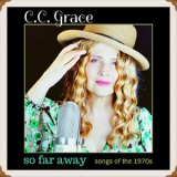 C.C. Grace - So Far Away '2018