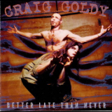 Craig Goldy - Better Late Than Never '1995