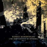 Kurtz Mindfields - The Dark Canticles of Hyperion, Vol 2 '2015