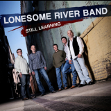 Lonesome River Band - Still Learning '2010