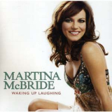 Martina Mcbride - Waking Up Laughing '2007