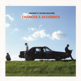 Magnetic Sound Machine - Chances & Accidents '2010