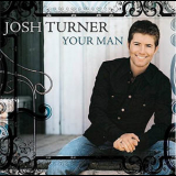 Josh Turner - Your Man '2006