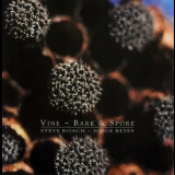 Steve Roach & Jorge Reyes - Vine ~ Bark & Spore '2000