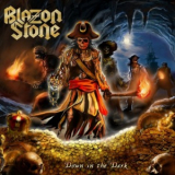 Blazon Stone - Down In The Dark '2017