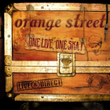 Orange Street - One Live, One Ska! '2003