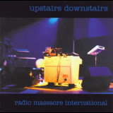 Radio Massacre International - Upstairs Downstairs '2000