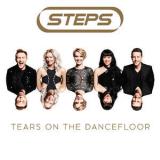 Steps - Tears On The Dancefloor '2017