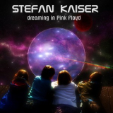 Stefan Kaiser - Dreaming in Pink Floyd '2018