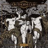 On Thorns I Lay - Threnos '2020