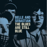 Belle & Sebastian - The Blues Are Still Blue '2006
