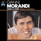 Gianni Morandi - Questa E La Storia: Andavo A Cento All'ora '1994