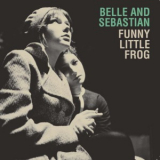 Belle & Sebastian - Funny Little Frog '2005