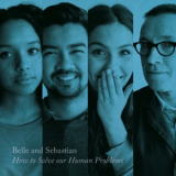 Belle & Sebastian - How To Solve Our Human Problems (part 3) '2018