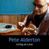 Pete Alderton - Living On Love '2019