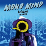 Mono Mind - Lalalove (The Remixes) '2018