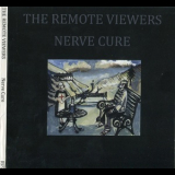 The Remote Viewers - Nerve Cure '2011