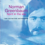 Norman Greenbaum - Spirit In The Sky The Definitive Anthology '2003