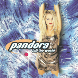 Pandora - Tell The World '1996