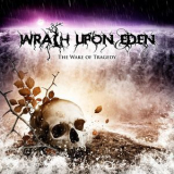 Wrath Upon Eden - The Wake Of Tragedy '2020