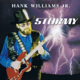 Hank Williams Jr. - Stormy '1999
