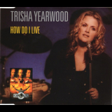 Yearwood Trisha - How Do I Live [CDS] '1997